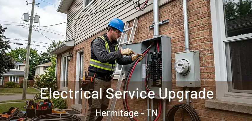  Electrical Service Upgrade Hermitage - TN